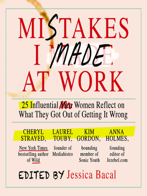 Title details for Mistakes I Made at Work by Jessica Bacal - Available